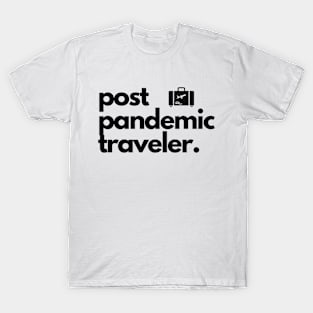 Post Pandemic Traveler T-Shirt